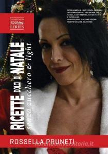 Ricette dolci di Natale senza zucchero & light. Vigilia, Santo Stefano, Capodanno.pdf