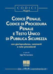 Codice penale, codice di procedura penale e testo unico di pubblica sicurezza.pdf