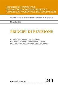 Principi di revisione. Documento 240. La responsabilità del revisore nel considerare le frodi nel corso della revisione contabile del bilancio.pdf