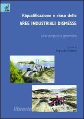 Riqualificazione e riuso delle aree industriali dismesse. Una proposta operativa.pdf