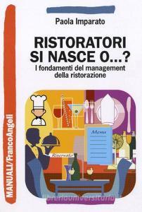 Ristoratori si nasce o...? I fondamenti del management della ristorazione.pdf