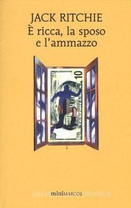 È ricca, la sposo e lammazzo.pdf