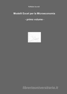Modelli Excel per la microeconomia vol.1.pdf