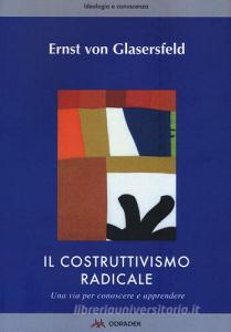 Il costruttivismo radicale. Una via per conoscere e apprendere retedem.it Image
