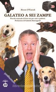 Galateo a sei zampe. Piccolo manuale di bon ton per cani e padroni.pdf