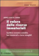 Il valore delle risorse immateriali. Equilibrio economico aziendale, beni immateriali e risorse intangibili.pdf