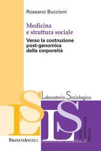 Ebook Medicina e struttura sociale di Rossano Buccioni edito da Franco Angeli Edizioni