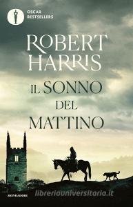 Ebook Il sonno del mattino di Harris Robert edito da Mondadori