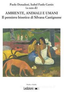 Ambiente, animali e umani. Il pensiero bioetico di Silvana Castignone.pdf
