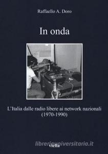In onda. LItalia dalle radio libere ai network nazionali (1970-1990).pdf