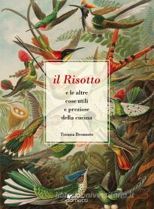 Il risotto e le altre cose utili e preziose della cucina.pdf