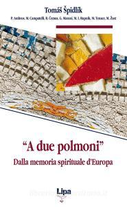 «A due polmoni». Dalla memoria spirituale dEuropa.pdf