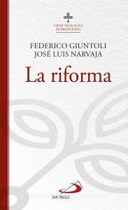 Ebook La riforma di Giuntoli Federico, Narvaja José Luis edito da San Paolo Edizioni