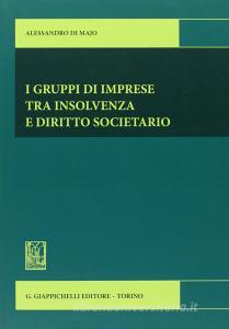 I gruppi di imprese tra insolvenze e diritto societario.pdf