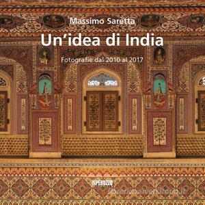Un idea di India. Fotografie dal 2010 al 2017. Ediz. illustrata.pdf