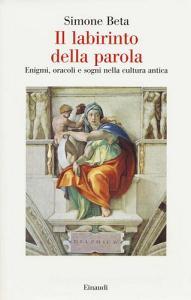 Il labirinto della parola. Enigmi, oracoli e sogni nella cultura antica.pdf