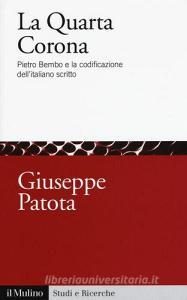 La quarta corona. Pietro Bembo e la codificazione dellitaliano scritto.pdf