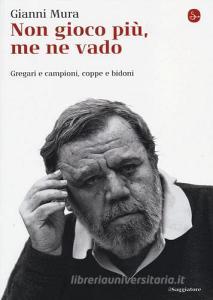 Non gioco più, me ne vado. Gregari e campioni, coppe e bidoni.pdf