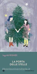 Ebook La porta delle stelle di Rishøi Ingvild edito da Iperborea