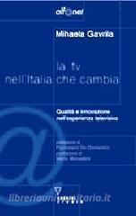 La TV nellItalia che cambia. Qualità e innovazione nellesperienza televisiva.pdf