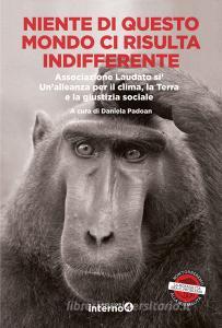Ebook Niente di questo mondo ci risulta indifferente di Daniela Padoan edito da Edizioni Interno4
