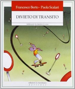 Divieto di transito. Adolescenti da rimettere in corsa.pdf