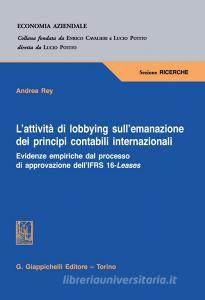 Ebook L’attività di lobbying sull’emanazione dei principi contabili internazionali - e-Book di Andrea Rey edito da Giappichelli Editore