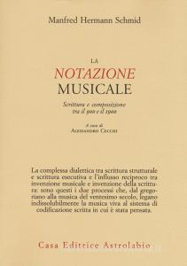 La notazione musicale. Scrittura e composizione tra il 900 e il 1900.pdf