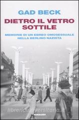 Dietro il vetro sottile. Memorie di un ebreo omosessuale nella Berlino nazista.pdf