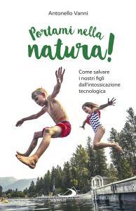 Ebook Portami nella natura! di Vanni Antonello edito da San Paolo Edizioni