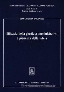 Efficacia della giustizia amministrativa e pienezza della tutela.pdf