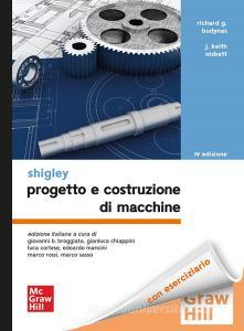 Ebook Shigley. Progetto e costruzione di macchine 4/ed di Nisbett Keith J., Budynas Richard G. edito da McGraw-Hill Education (Italy)