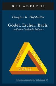 Gödel, Escher, Bach. Uneterna ghirlanda brillante. Una fuga metaforica su menti e macchine nello spirito di Lewis Carroll.pdf