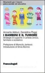 I bambini e il tumore. Strategie di supporto in ambito clinico, familiare e scolastico.pdf