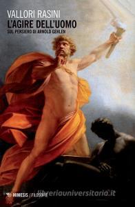 L agire delluomo. Sul pensiero di Arnold Gehlen.pdf