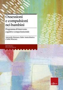 Ossessioni e compulsioni nei bambini. Programma di intervento cognitivo-comportamentale.pdf