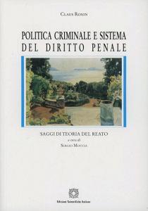 Politica criminale e sistema del diritto penale. Saggi di teoria del reato.pdf