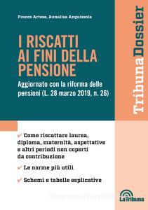 I riscatti ai fini della pensione. Aggiornato con la riforma delle pensioni (L. 28 mazo 2019, n. 26).pdf