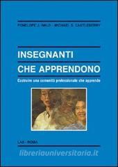 Insegnanti che apprendono. Costruire una comunità professionale che apprende.pdf