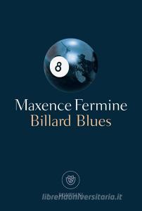 Ebook Billard Blues (edizione italiana) di Fermine Maxence edito da Bompiani