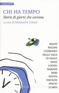 Chi ha tempo. Storie di giorni che corrono.pdf
