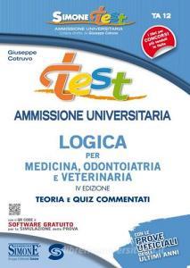 Test ammissione universitaria 2015. Logica per medicina, odontoiatria e veterinaria. Teoria e quiz commentati. Con software di simulazione.pdf