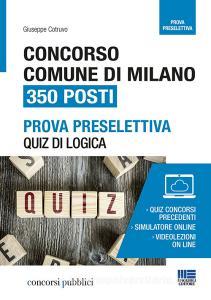 Concorso Comune di Milano. 350 posti. Prova preselettiva. Quiz di logica. Con videolezioni.pdf