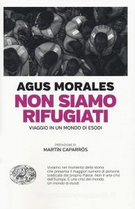Non siamo rifugiati. Viaggio in un mondo di esodi.pdf