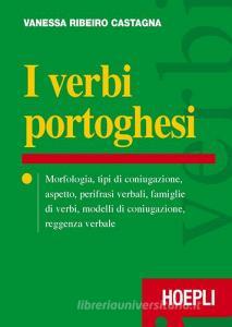 I verbi portoghesi. Morfologia, tipi di coniugazione, aspetto, perifrasi verbali, famiglie di verbi, modelli di coniugazione, reggenza verbale.pdf