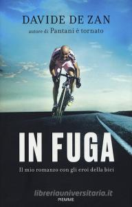 In fuga. Il mio romanzo con gli eroi della bici.pdf