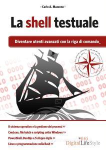 La shell testuale. Diventare utenti avanzati con la riga di comando.pdf