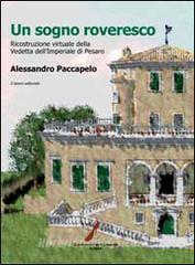 Un sogno roveresco. Ricostruzione virtuale della vedetta dellImperiale di Pesaro.pdf