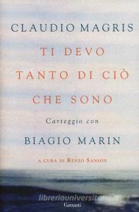 Ti devo tanto di ciò che sono. Carteggio con Biagio Marin.pdf