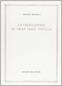 La vegetazione al Gran Sasso dItalia (rist. anast. 1894).pdf
